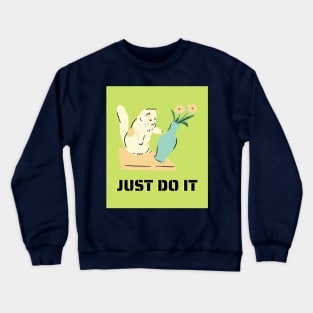 Just do it Crewneck Sweatshirt